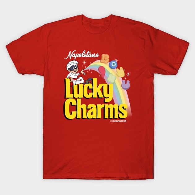 Napoletano Lucky Charms! T-Shirt by ItalianPowerStore